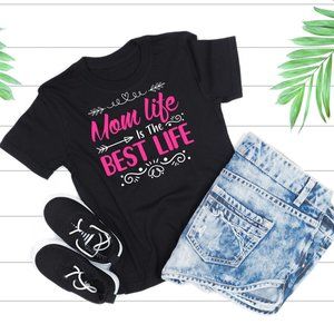 MOM LIFE IS THE BEST LIFE!  BLACK OR GRAY TSHIRT - MOTHER'S DAY GIFT